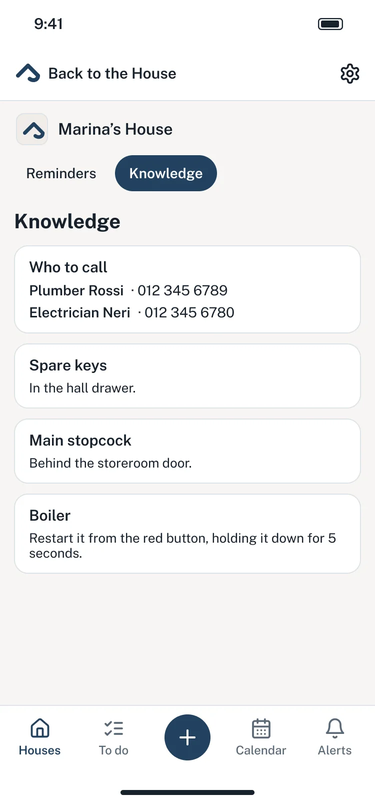 Knowledge in the app: who to call, the spare keys, the main stopcock and how to restart the boiler.
